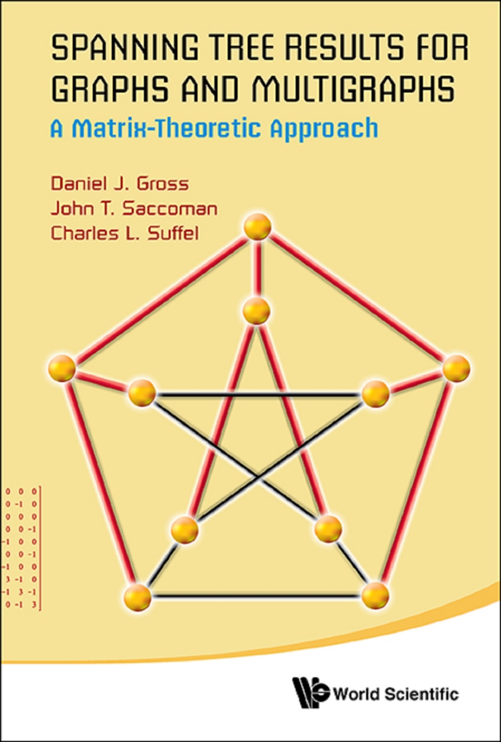 Spanning Tree Results for Graphs and Multigraphs: A Matrix-Theoretic Approach - (PDF/EPUB Version)