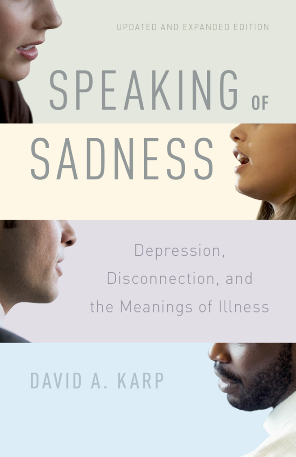 Speaking of Sadness Depression, Disconnection, and the Meanings of Illness (Updated and Expanded Edition) 2nd Edition - (PDF/EPUB Version)