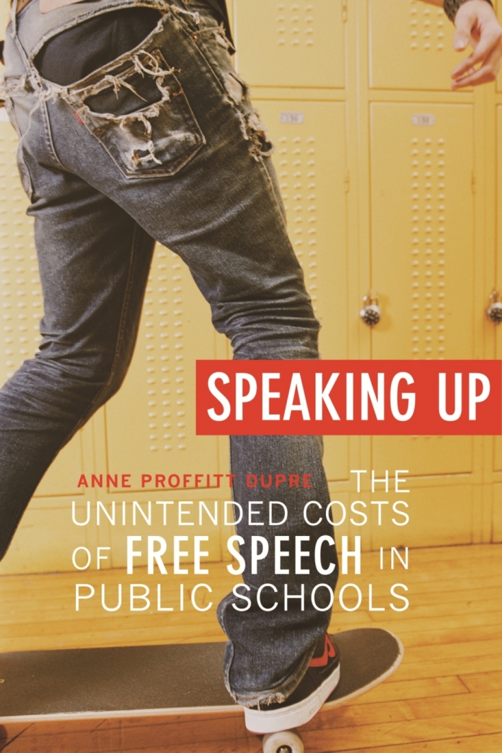 Speaking Up The Unintended Costs of Free Speech in Public Schools - (PDF/EPUB Version)