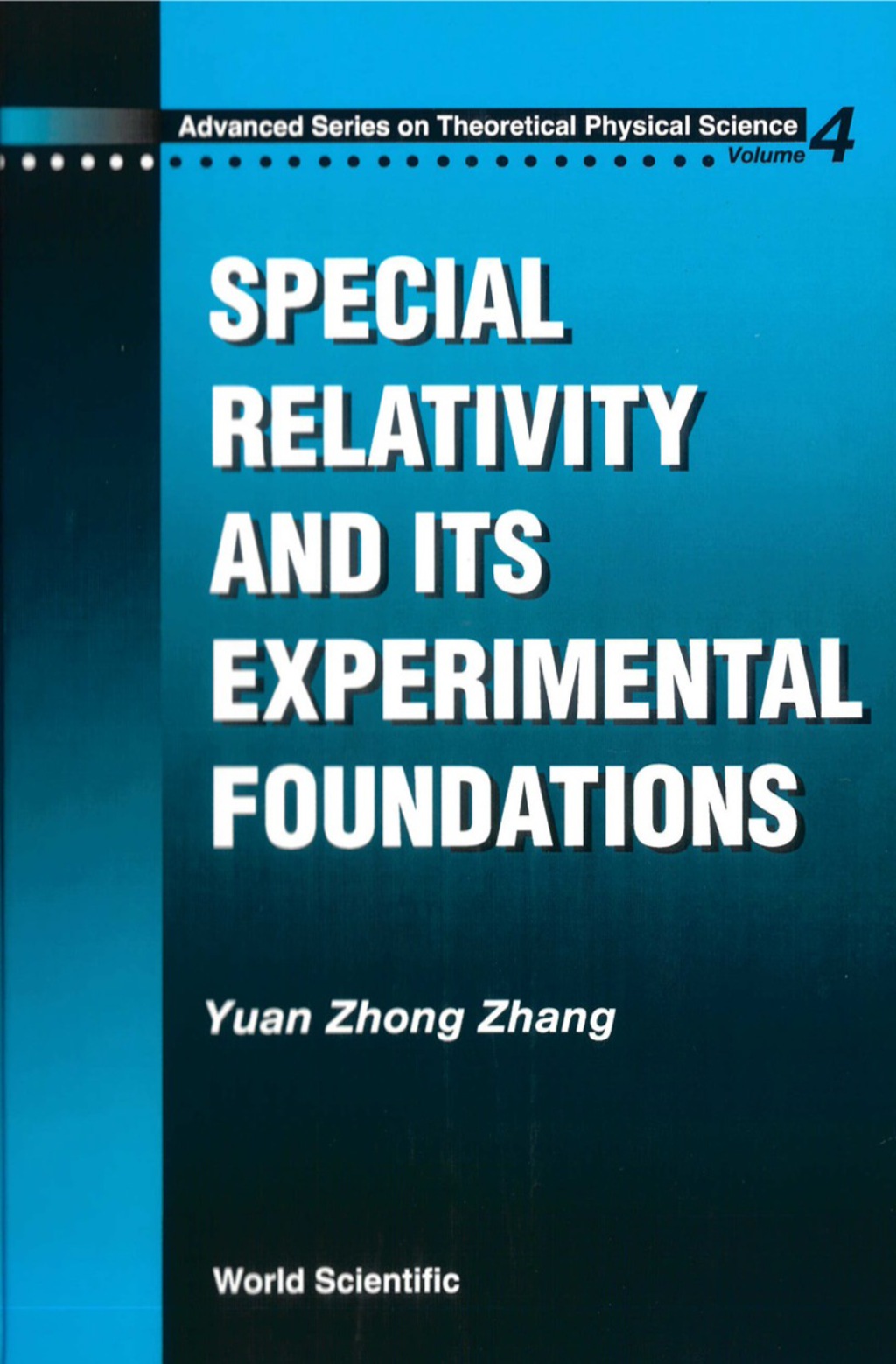 Special Relativity And Its Experimental Foundation - (PDF/EPUB Version)