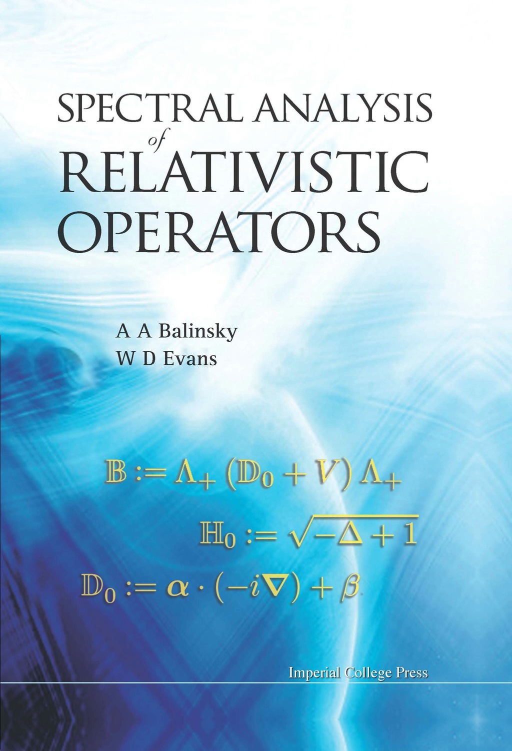 SPECTRAL ANALYSIS OF RELATIVISTIC OPERATORS - (PDF/EPUB Version)