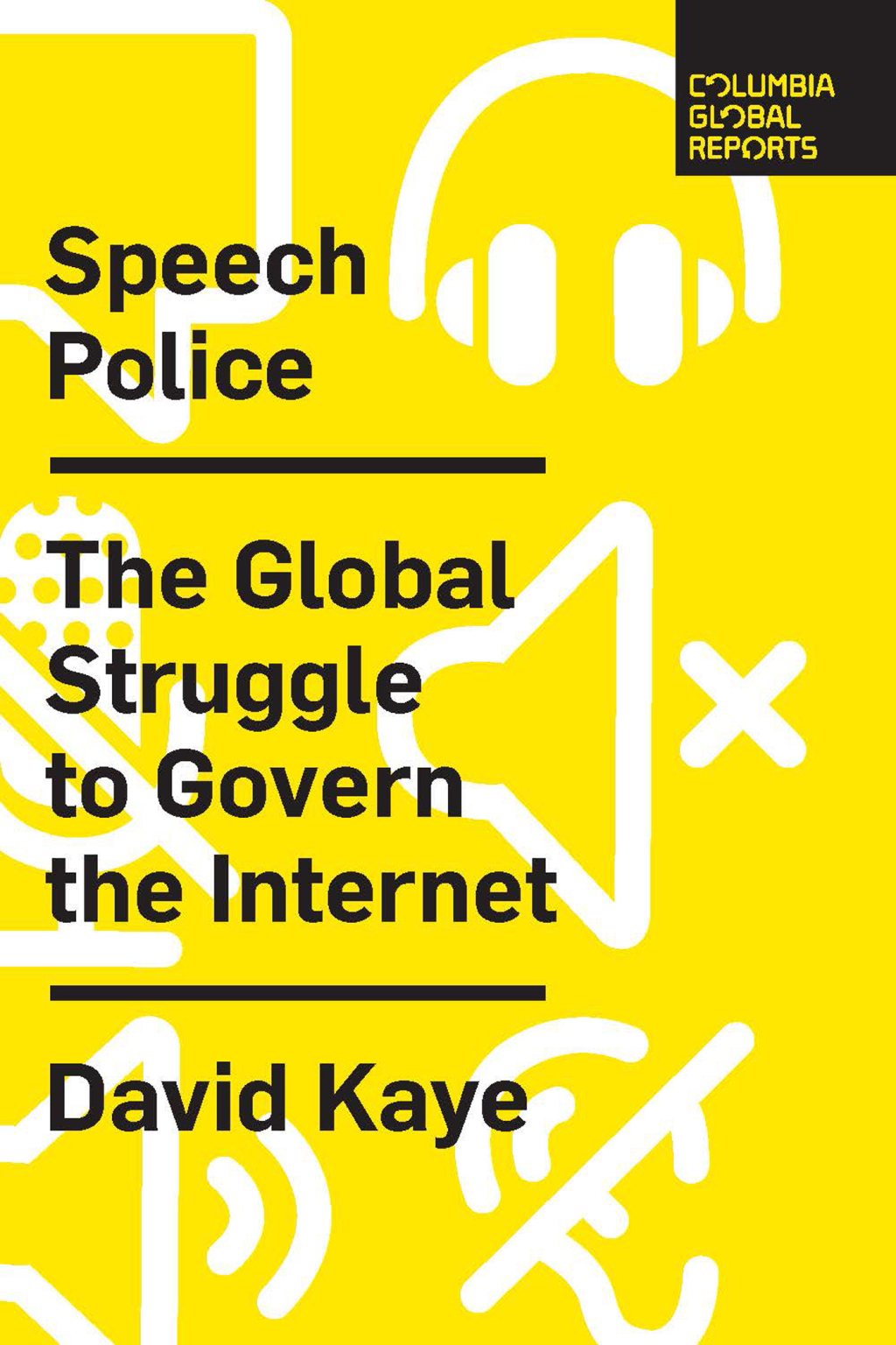 Speech Police The Global Struggle to Govern the Internet - (PDF/EPUB Version)