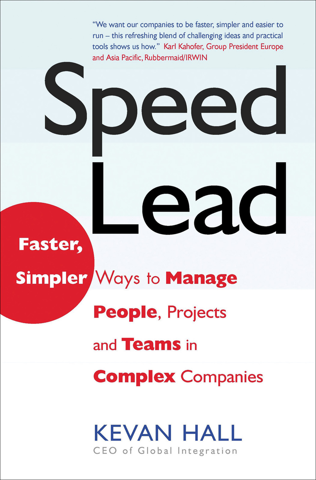 Speed Lead Faster, Simpler Ways to Manage People, Projects and Teams in Complex Companies - (PDF/EPUB Version)