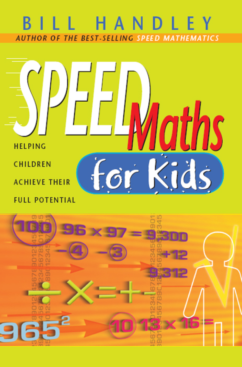 Speed Math for Kids Helping Children Achieve Their Full Potential 1st Edition - (PDF/EPUB Version)