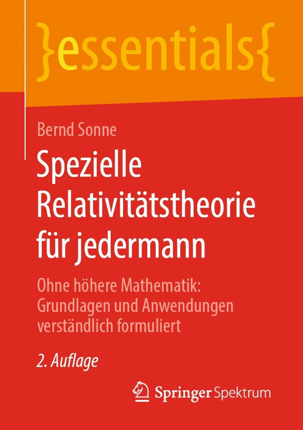 Spezielle RelativitÃ¤tstheorie fÃ¼r jedermann Ohne hÃ¶here Mathematik: Grundlagen und Anwendungen verstÃ¤ndlich formuliert 2nd Edition - (PDF/EPUB Version)