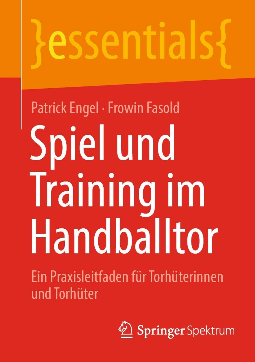 Spiel und Training im Handballtor Ein Praxisleitfaden fÃ¼r TorhÃ¼terinnen und TorhÃ¼ter - (PDF/EPUB Version)