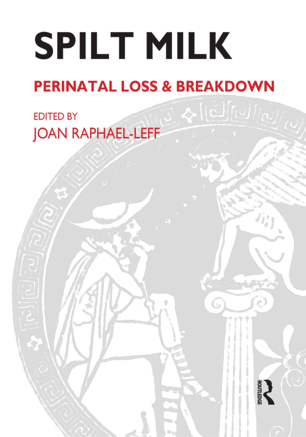 Spilt Milk Perinatal Loss and Breakdown 1st Edition - (PDF/EPUB Version)