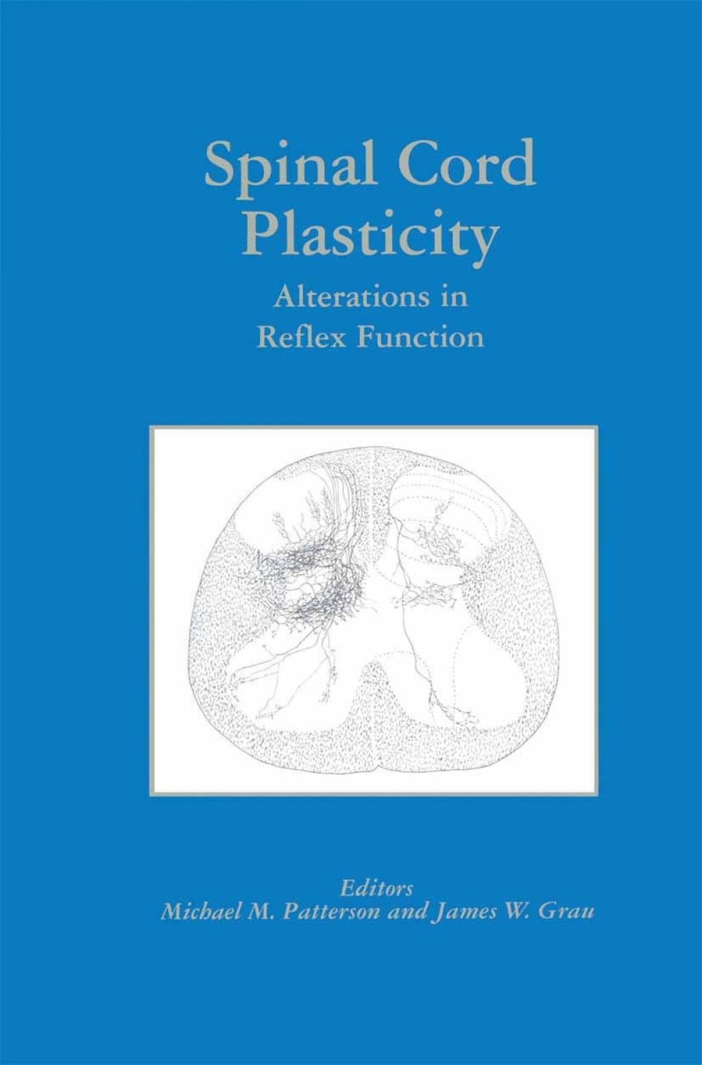 Spinal Cord Plasticity Alterations in Reflex Function 1st Edition â ...