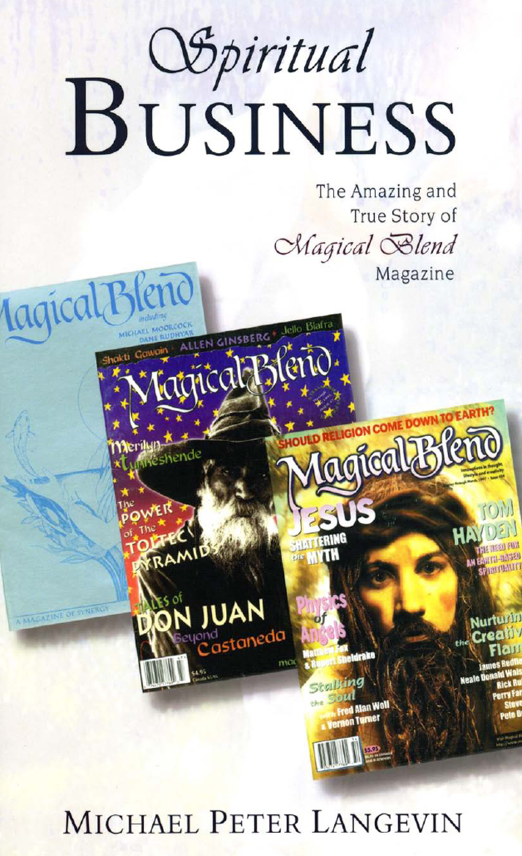 Spiritual Business The Amazing and True Story of Magical Blend Magazine - (PDF/EPUB Version)