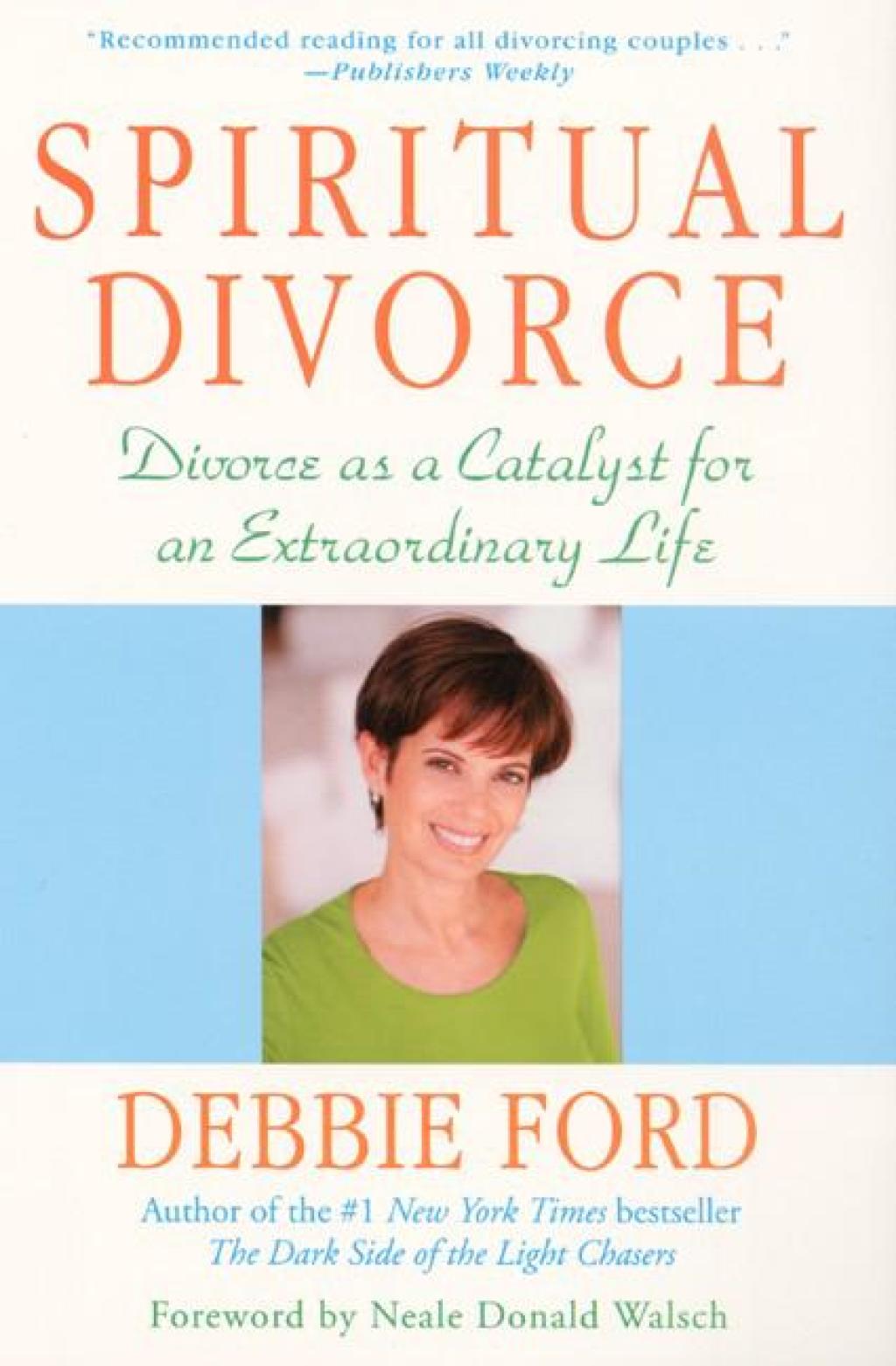 Spiritual Divorce Divorce as a Catalyst for an Extraordinary Life - (PDF/EPUB Version)