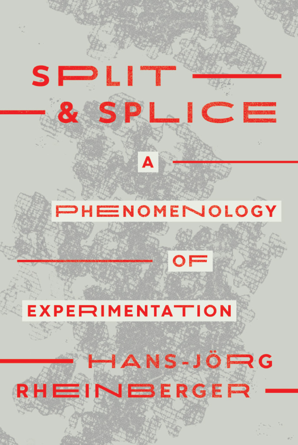 Split and Splice A Phenomenology of Experimentation - (PDF/EPUB Version)