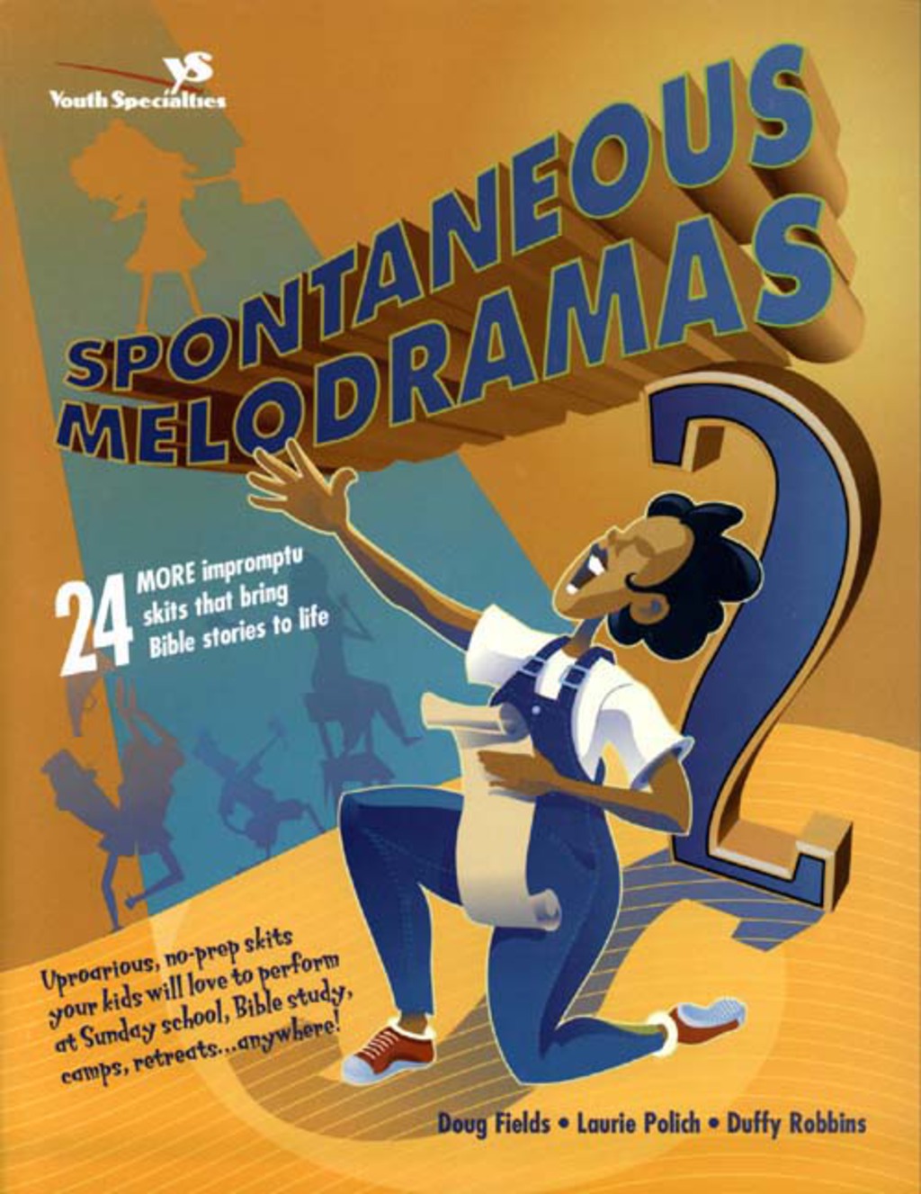 Spontaneous Melodramas 2 24 More Impromptu Skits That Bring Bible Stories to Life - (PDF/EPUB Version)