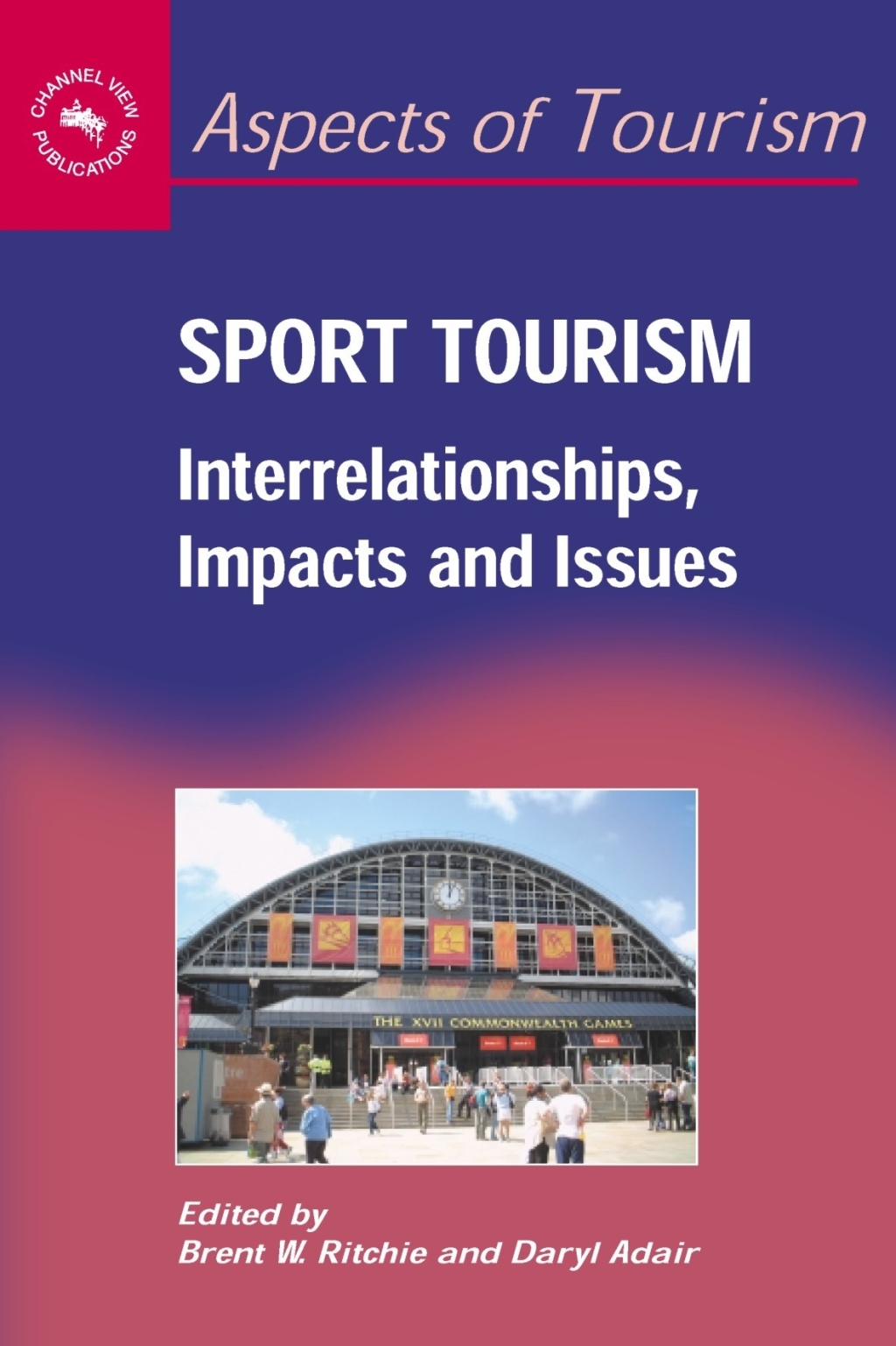 Sport Tourism Interrelationships, Impacts and Issues 1st Edition - (PDF/EPUB Version)
