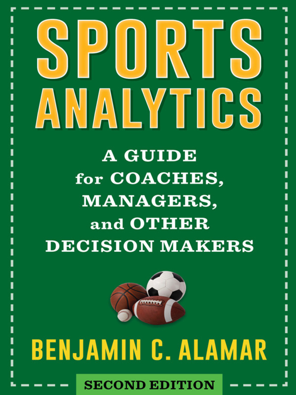 Sports Analytics A Guide for Coaches, Managers, and Other Decision Makers - (PDF/EPUB Version)