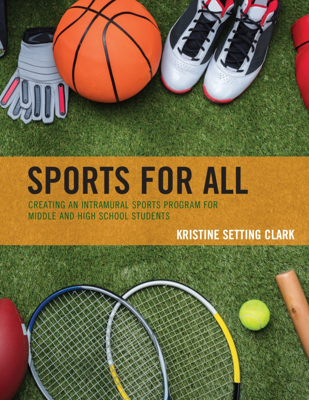 Sports for All Creating an Intramural Sports Program for Middle and High School Students - (PDF/EPUB Version)
