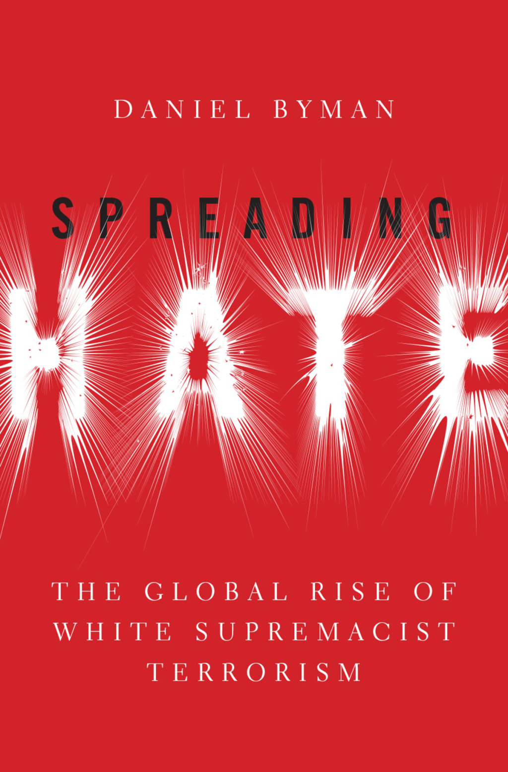 Spreading Hate The Global Rise of White Power Terrorism - (PDF/EPUB Version)