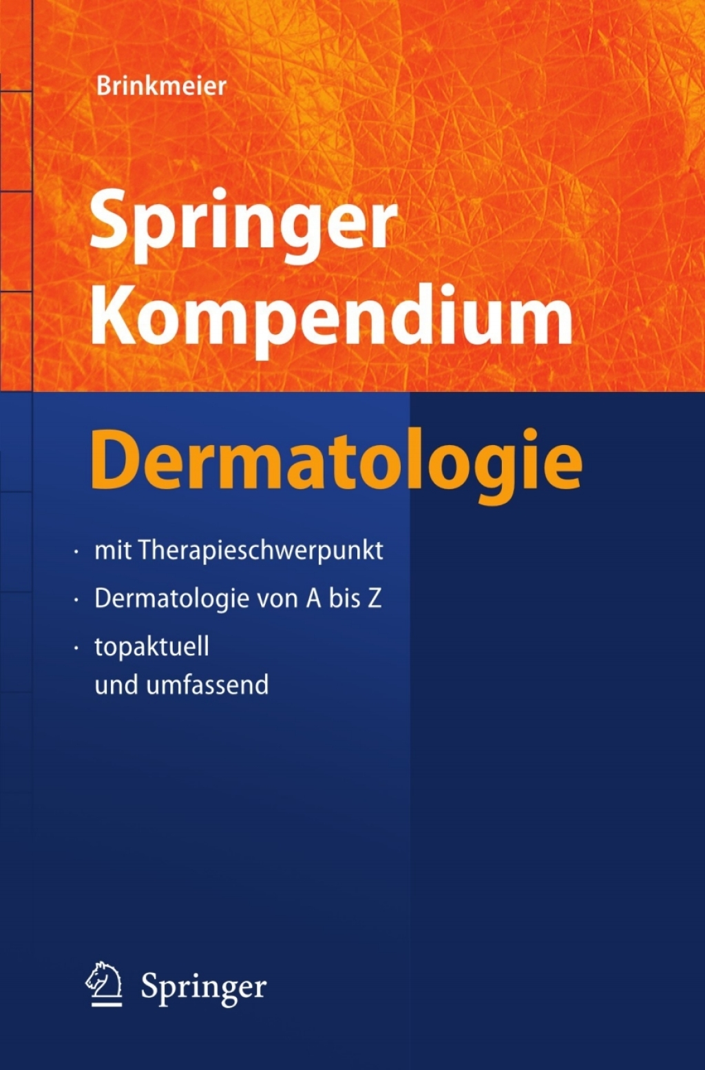 Springer Kompendium Dermatologie mit Therapieschwerpunkt - Dermatologie von A bis Z - topaktuell und umfassend - (PDF/EPUB Version)