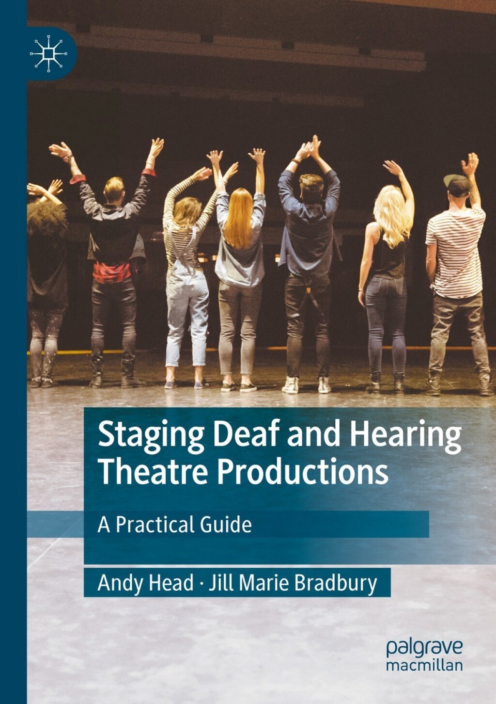 Staging Deaf and Hearing Theatre Productions A Practical Guide - (PDF/EPUB Version)