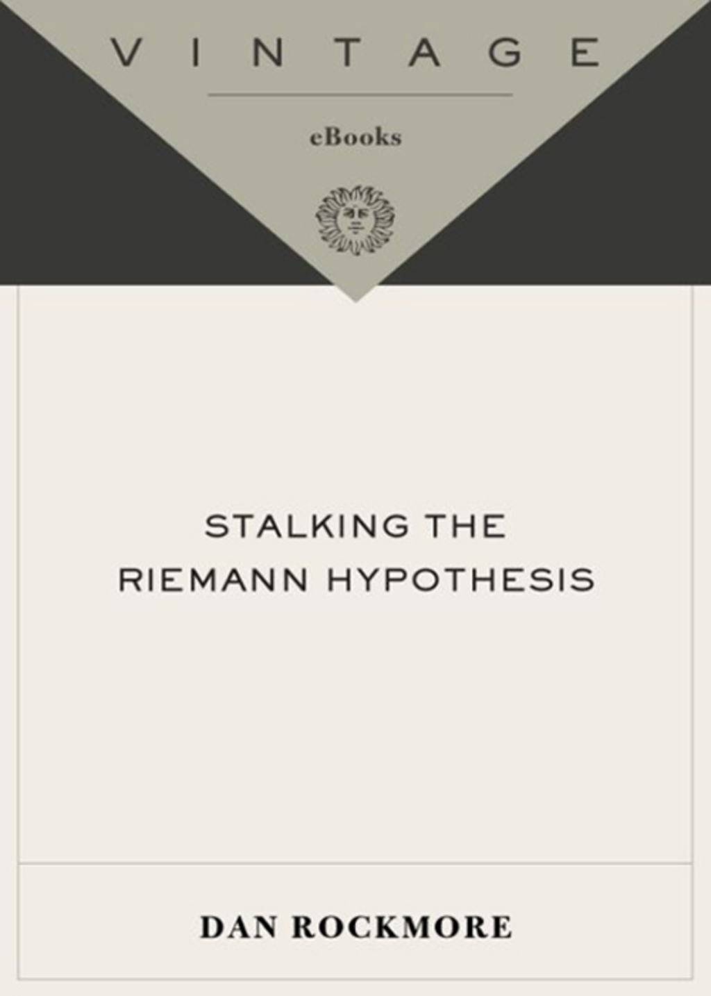 Stalking the Riemann Hypothesis The Quest to Find the Hidden Law of Prime Numbers - (PDF/EPUB Version)