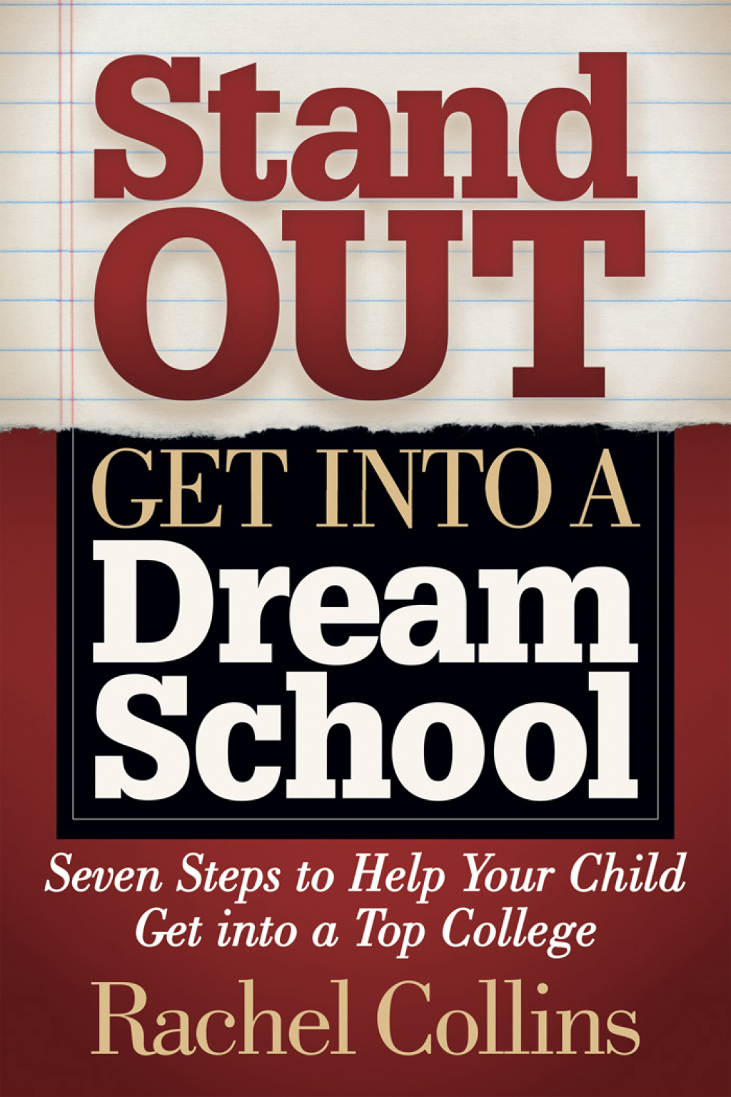 Stand Out, Get into a Dream School Seven Steps to Help Your Child Get into a Top College - (PDF/EPUB Version)
