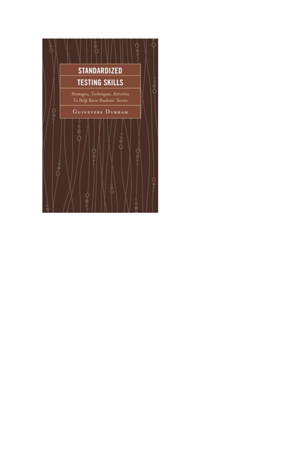 Standardized Testing Skills Strategies, Techniques, Activities To Help Raise Studentsâ€™ Scores 2nd Edition - (PDF/EPUB Version)