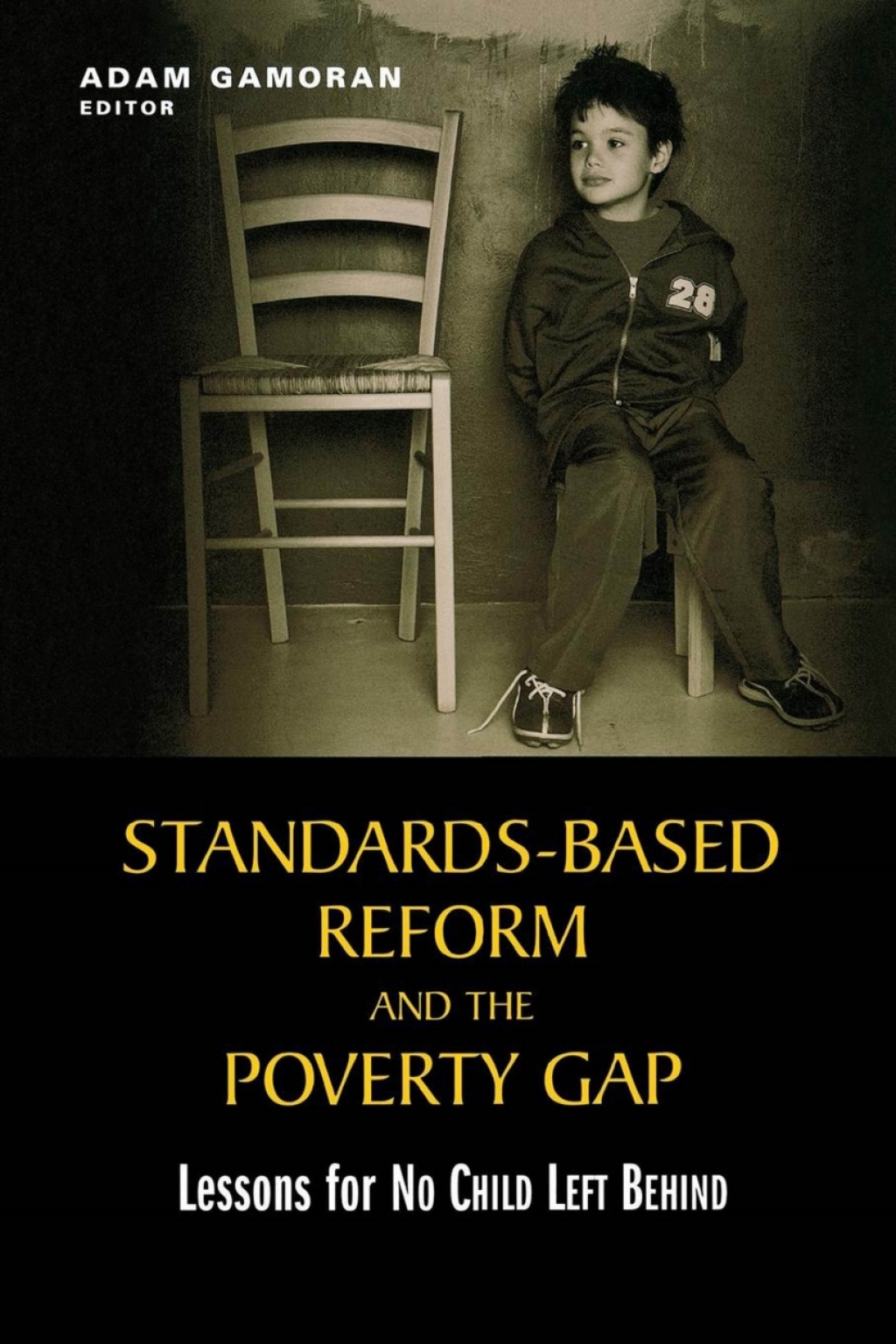 Standards-Based Reform and the Poverty Gap Lessons for "No Child Left Behind" - (PDF/EPUB Version)