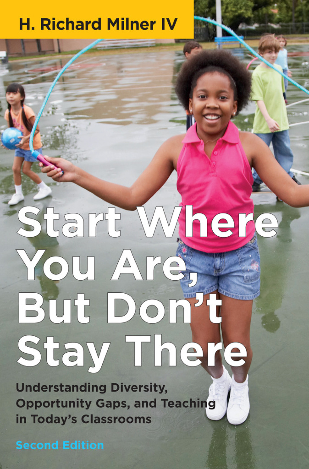 Start Where You Are, But Don't Stay There Understanding Diversity, Opportunity Gaps, and Teaching in Today's Classrooms 2nd Edition - (PDF/EPUB Version)