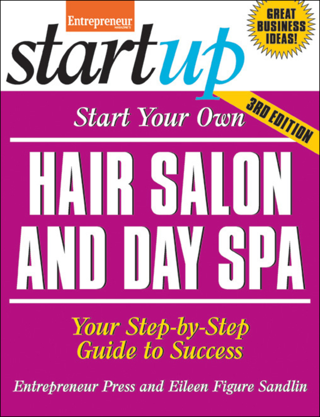 Start Your Own Hair Salon and Day Spa Your Step-By-Step Guide to Success 3rd Edition - (PDF/EPUB Version)