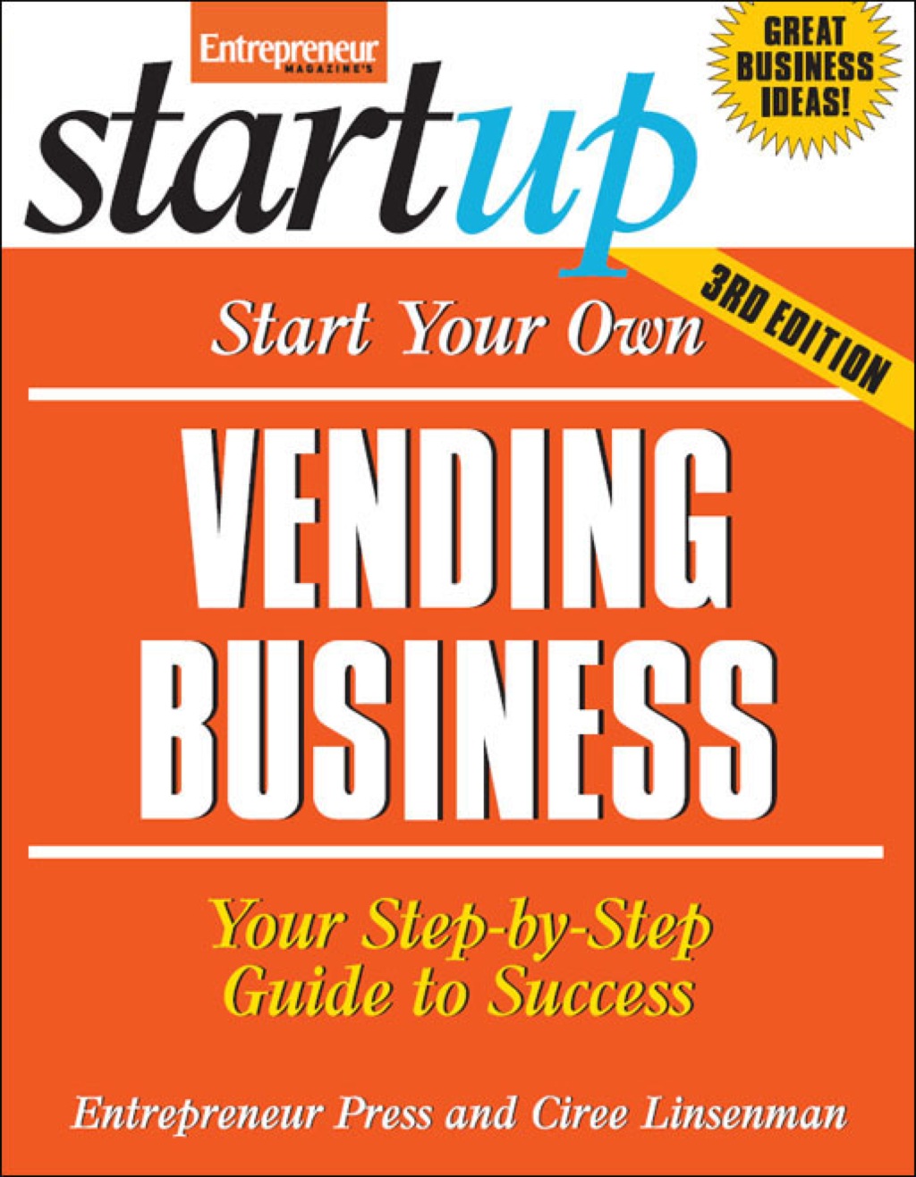 Start Your Own Vending Business Your Step-By-Step Guide to Success 3rd Edition - (PDF/EPUB Version)