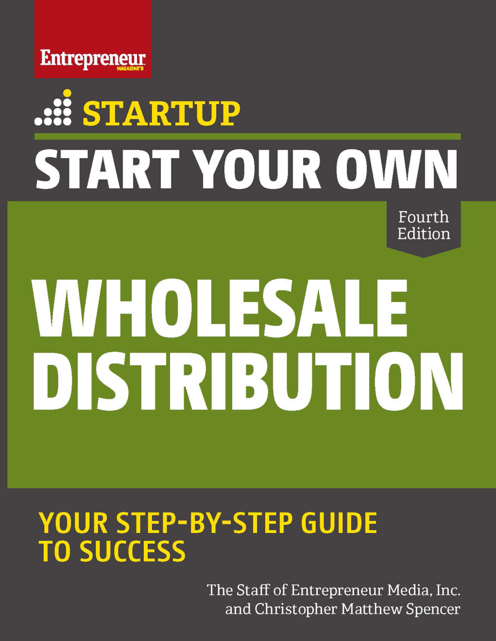 Start Your Own Wholesale Distribution Business Your Step-By-Step Guide to Success 4th Edition - (PDF/EPUB Version)