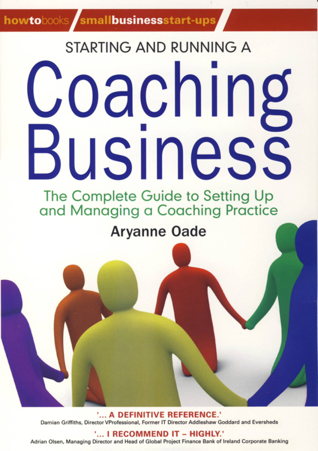 Starting and Running a Coaching Business The Complete Guide to Setting Up and Managing a Coaching Practice - (PDF/EPUB Version)