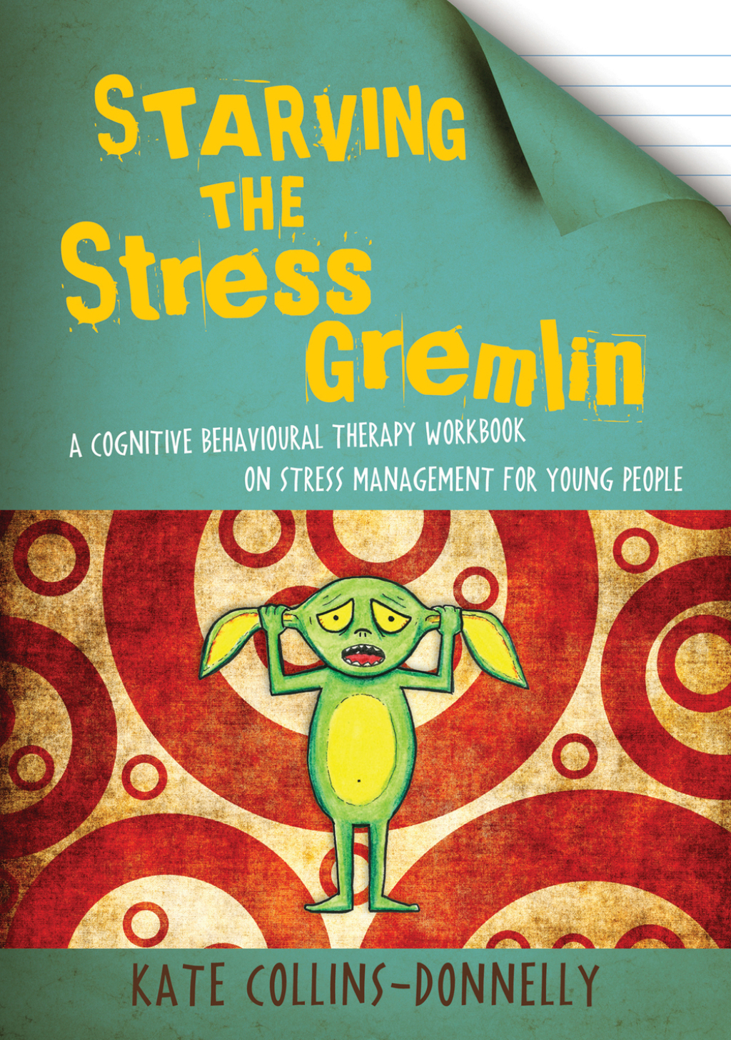 Starving the Stress Gremlin A Cognitive Behavioural Therapy Workbook on Stress Management for Young People - (PDF/EPUB Version)