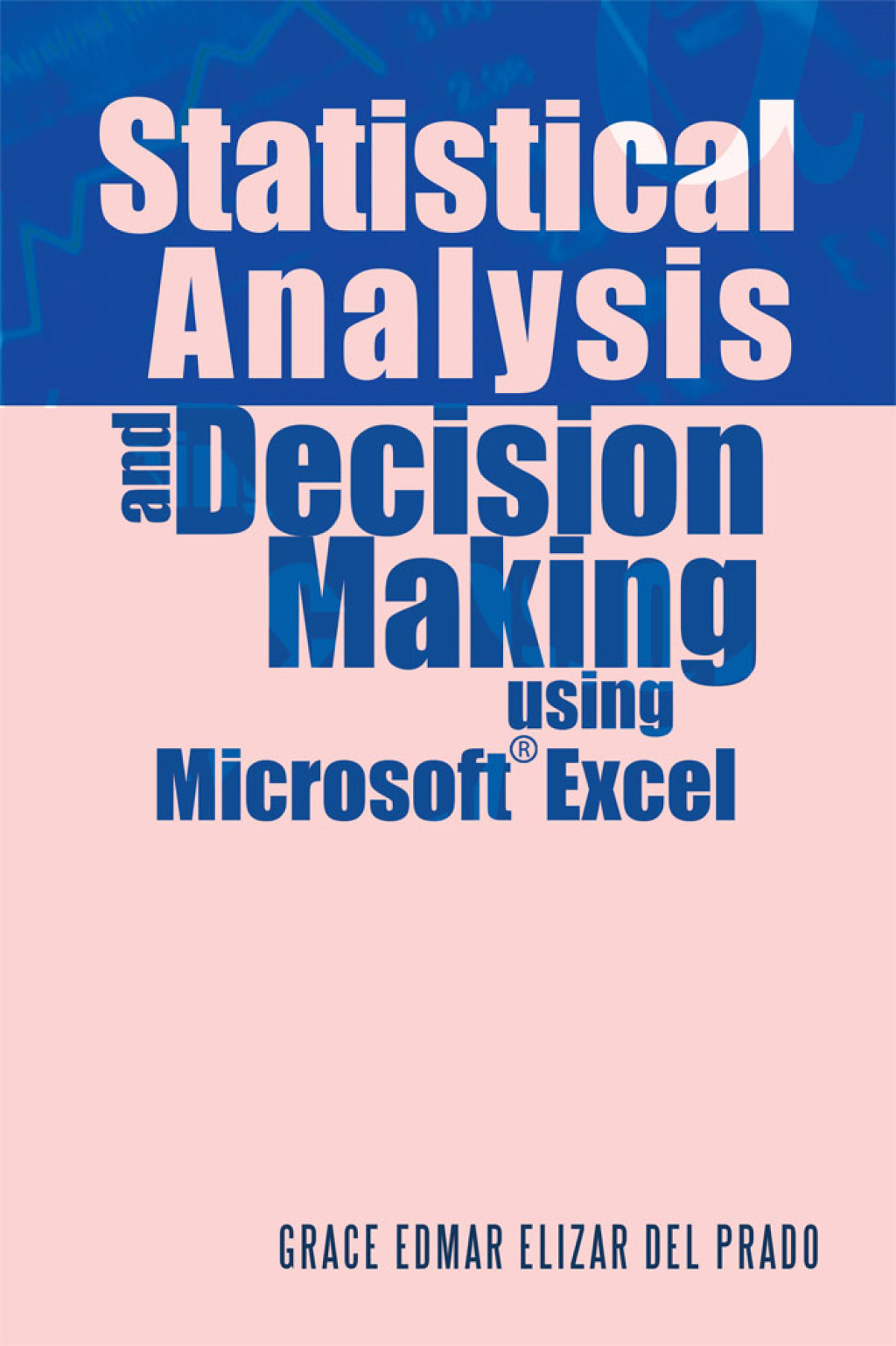 Statistical Analysis and Decision Making Using Microsoft Excel - (PDF/EPUB Version)