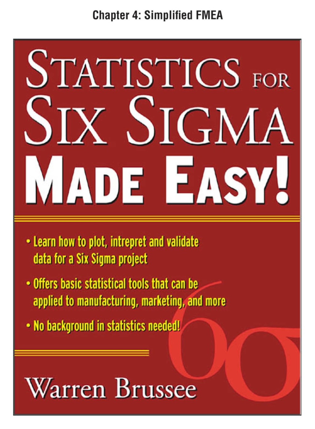 Statistics for Six Sigma Made Easy, Chapter 4 - Simplified FMEA - (PDF/EPUB Version)