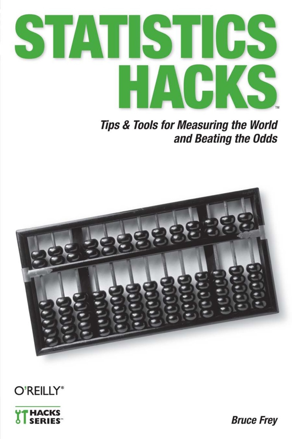 Statistics Hacks Tips & Tools for Measuring the World and Beating the Odds 1st Edition - (PDF/EPUB Version)