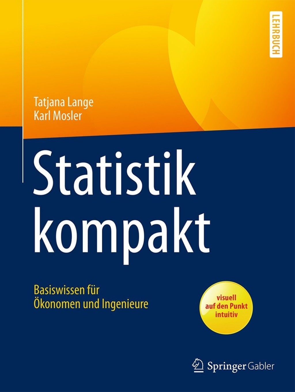 Statistik kompakt Basiswissen fÃ¼r Ã–konomen und Ingenieure - (PDF/EPUB Version)