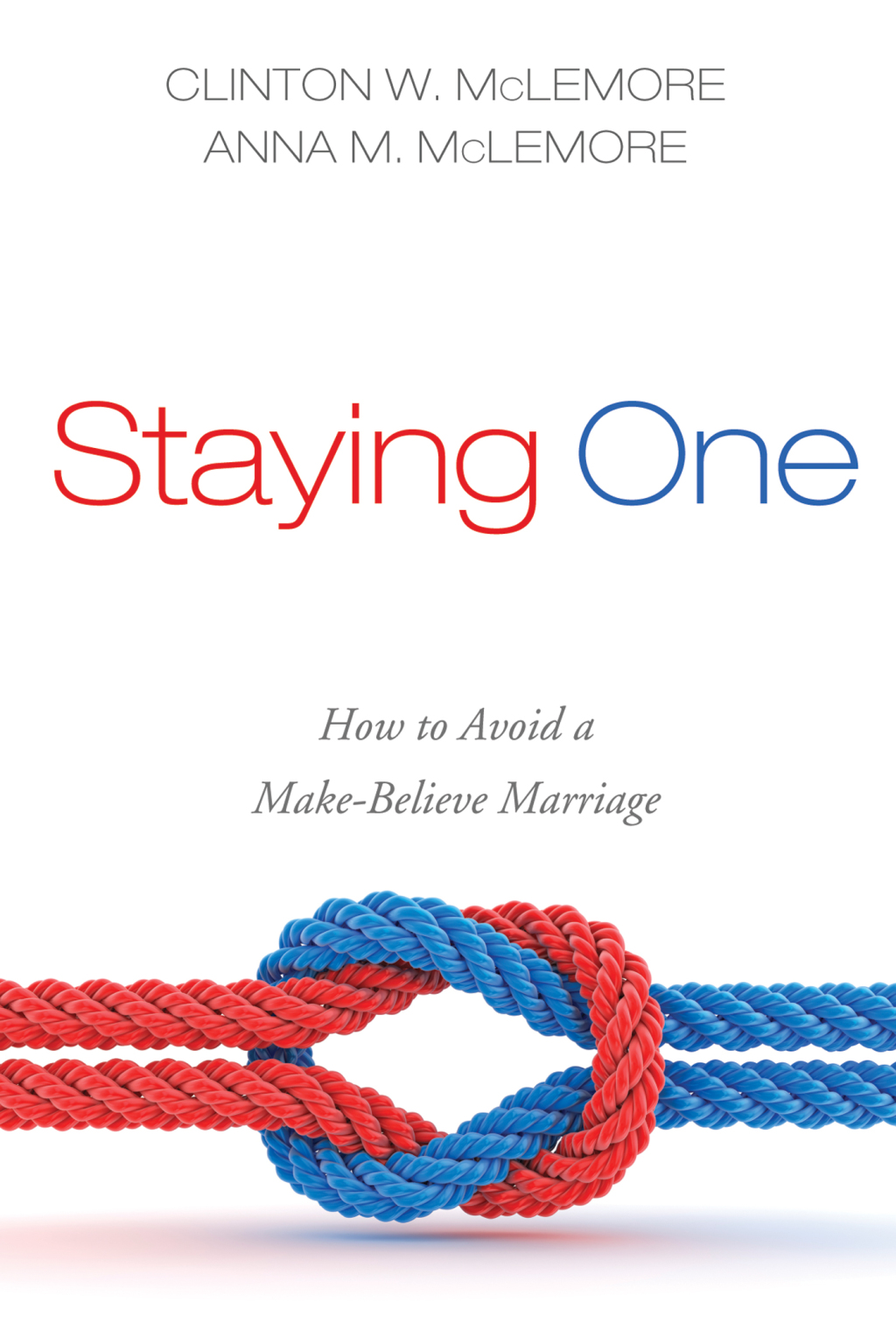 Staying One How to Avoid a Make-Believe Marriage - (PDF/EPUB Version)