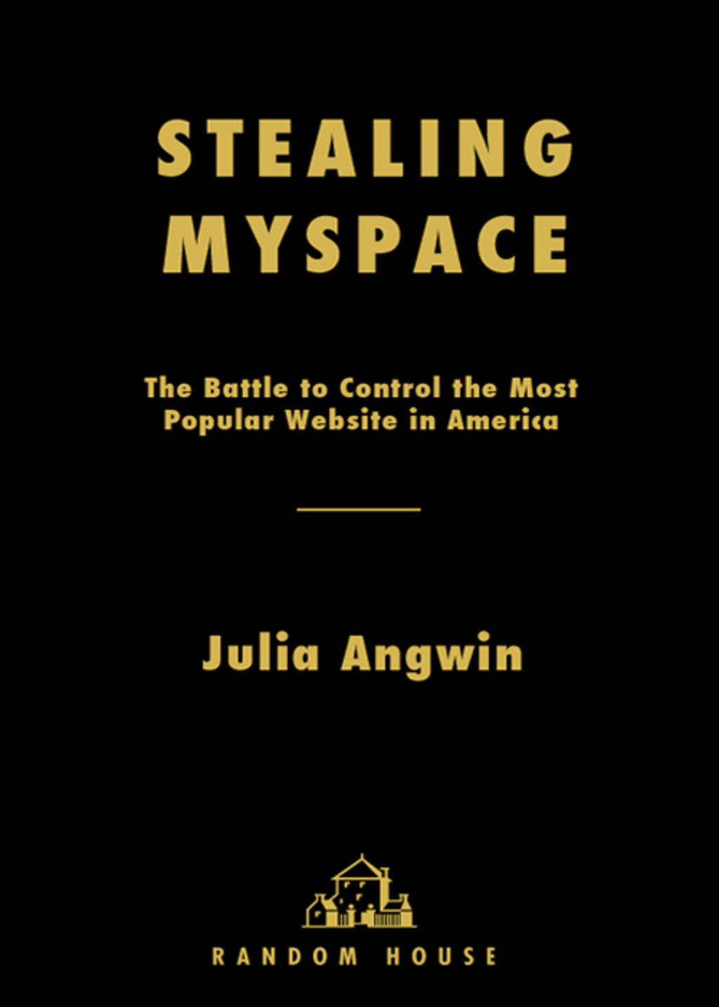 Stealing MySpace The Battle to Control the Most Popular Website in America - (PDF/EPUB Version)