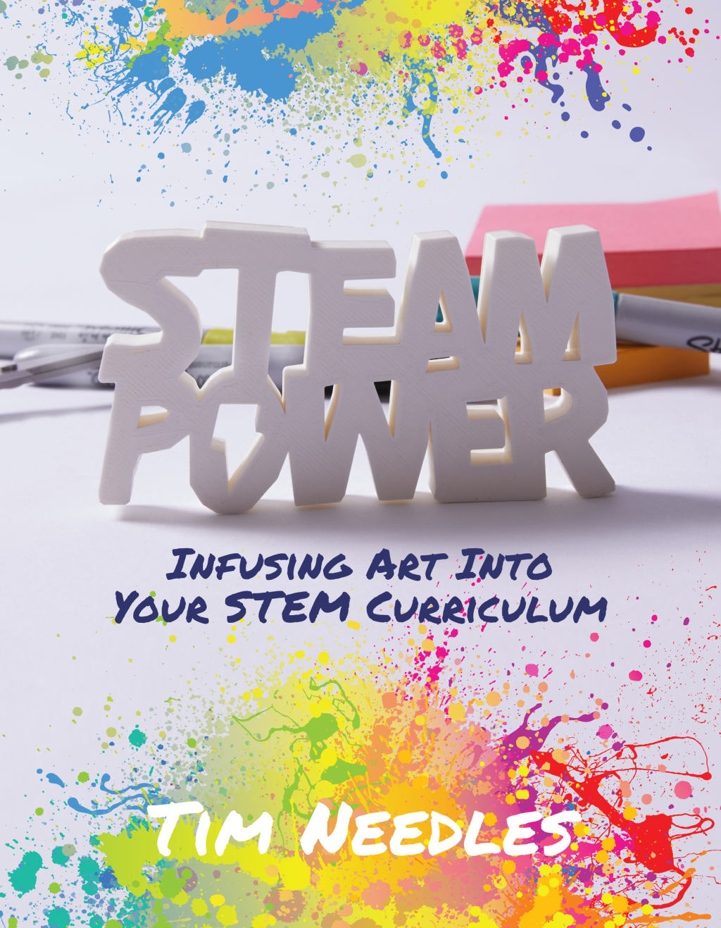 STEAM Power Infusing Art Into Your STEM Curriculum - (PDF/EPUB Version)