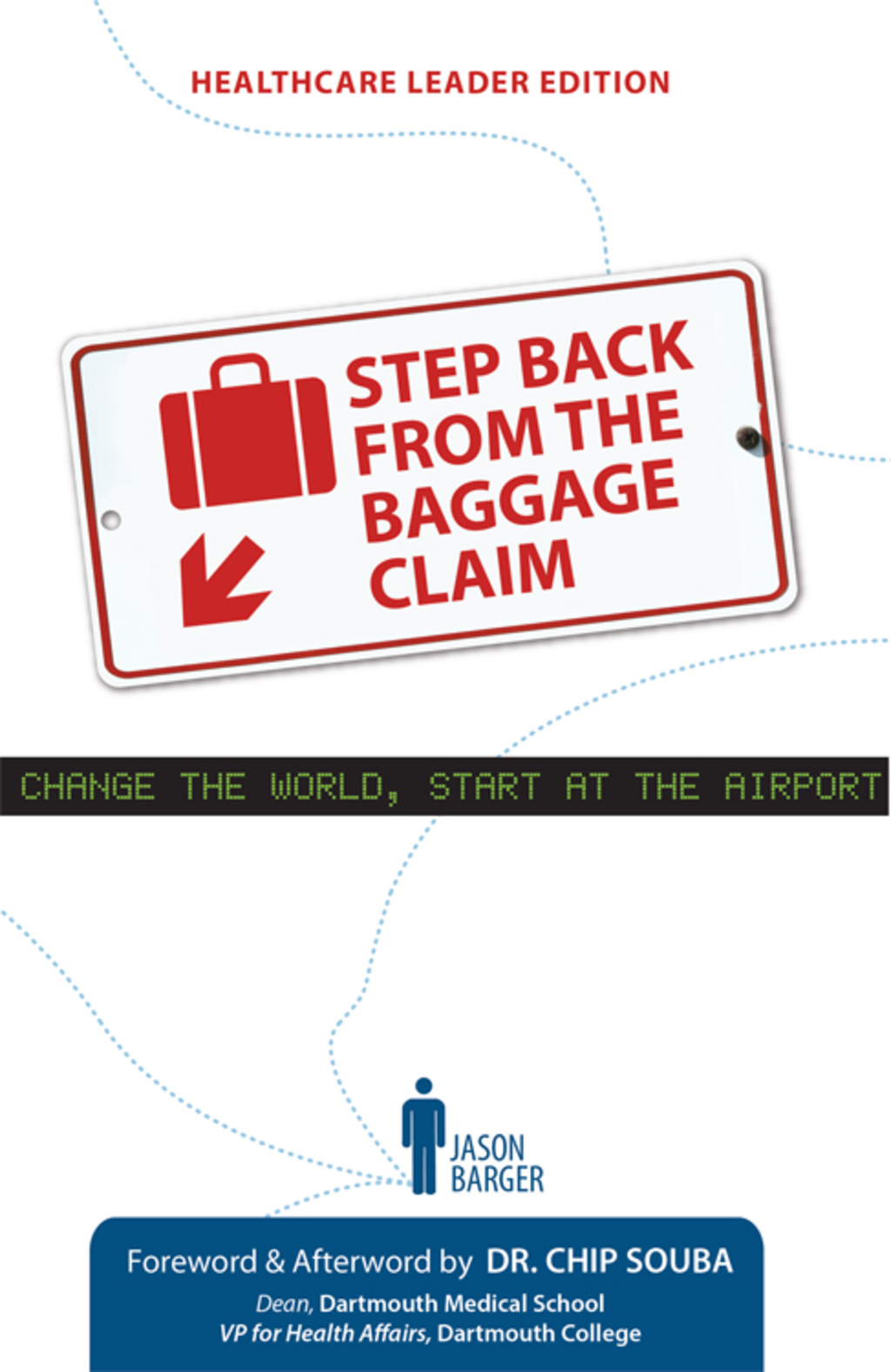 Step Back From the Baggage Claim Healthcare Leader Edition - (PDF/EPUB Version)