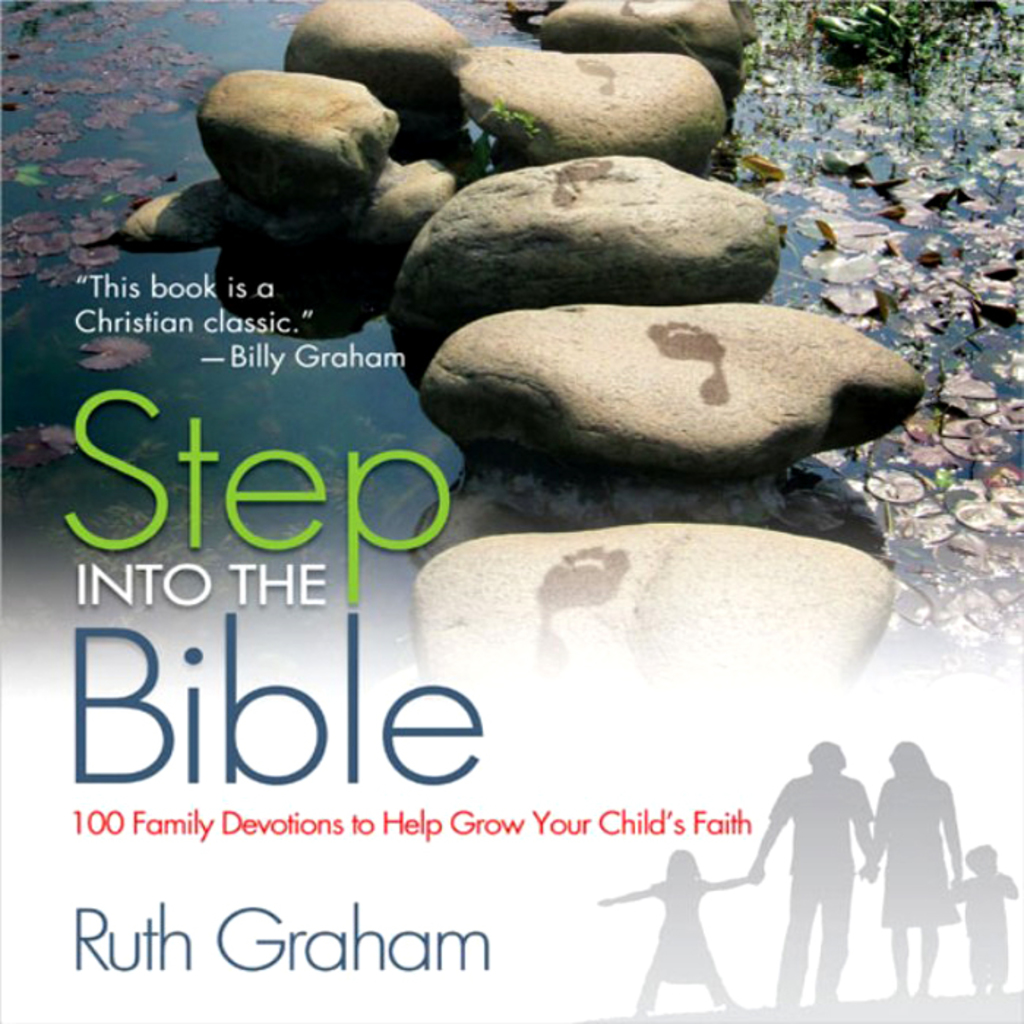Step into the Bible 100 Family Devotions to Help Grow Your Childâ€™s Faith - (PDF/EPUB Version)