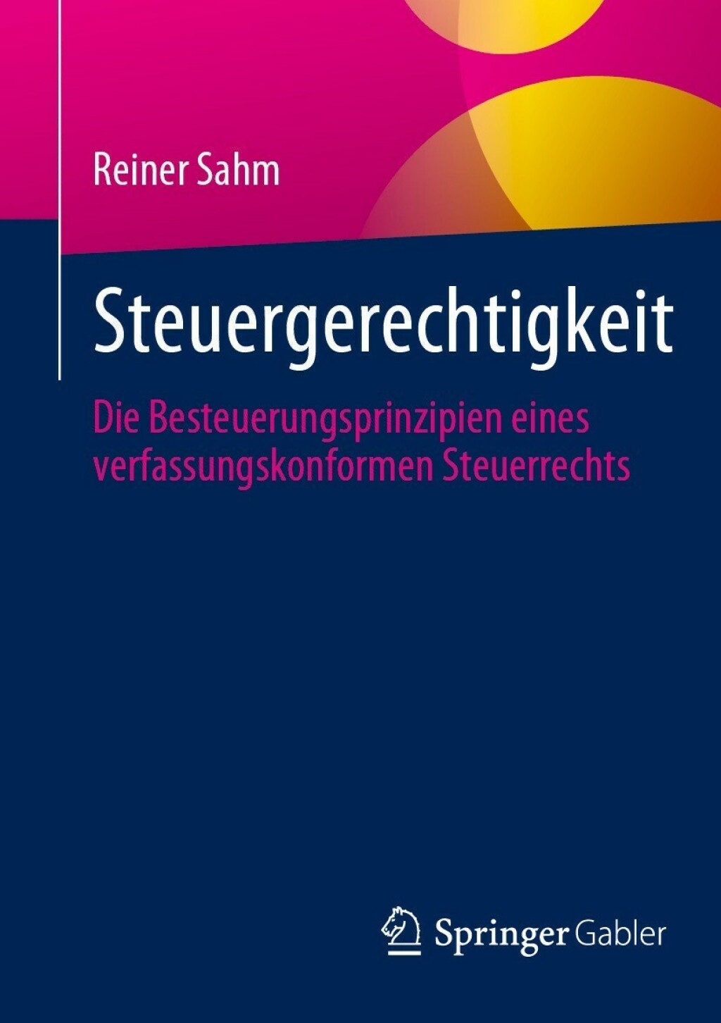Steuergerechtigkeit Die Besteuerungsprinzipien eines verfassungskonformen Steuerrechts - (PDF/EPUB Version)