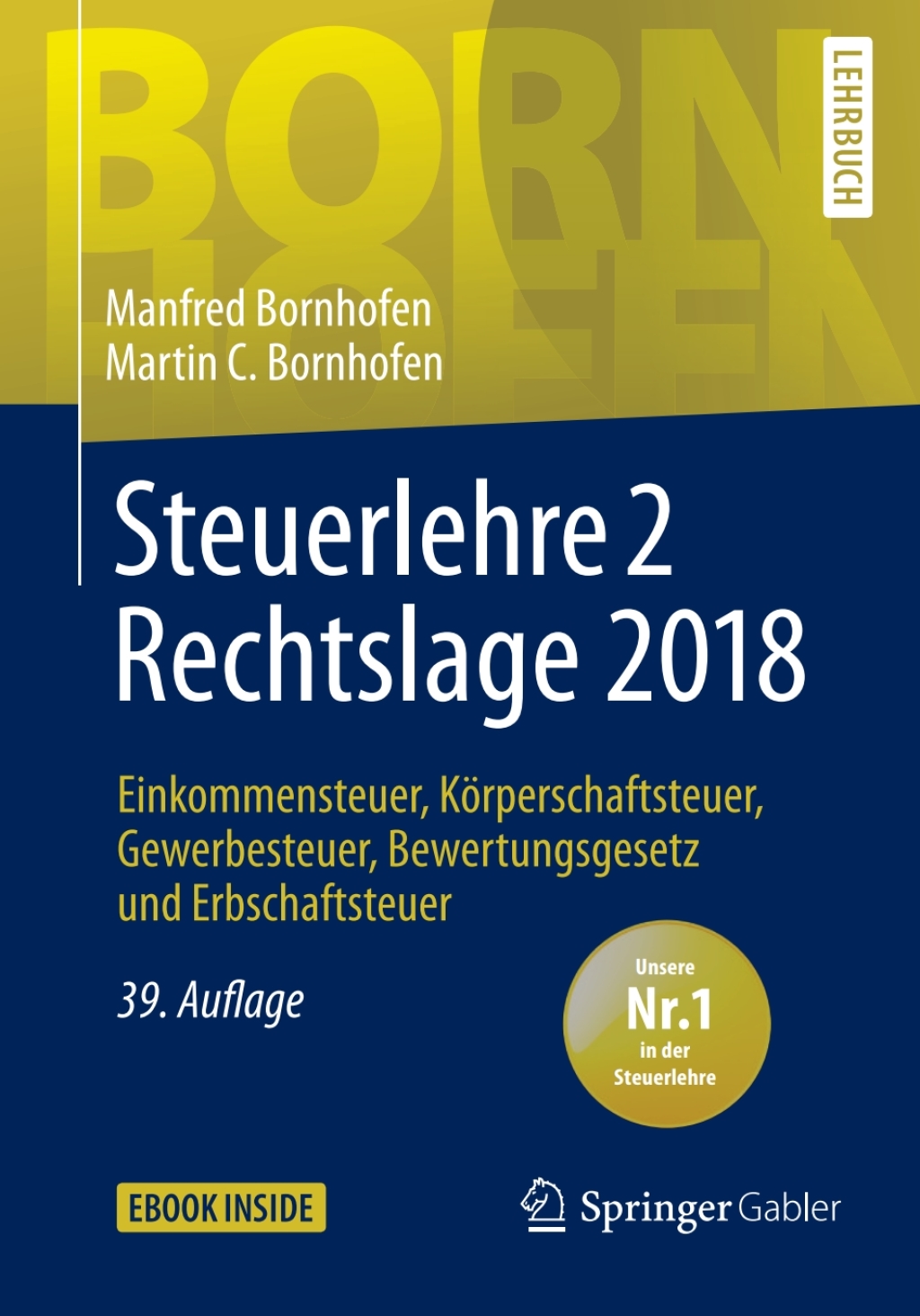 Steuerlehre 2 Rechtslage 2018 Einkommensteuer, KÃ¶rperschaftsteuer, Gewerbesteuer, Bewertungsgesetz und Erbschaftsteuer 39th Edition - (PDF/EPUB Version)