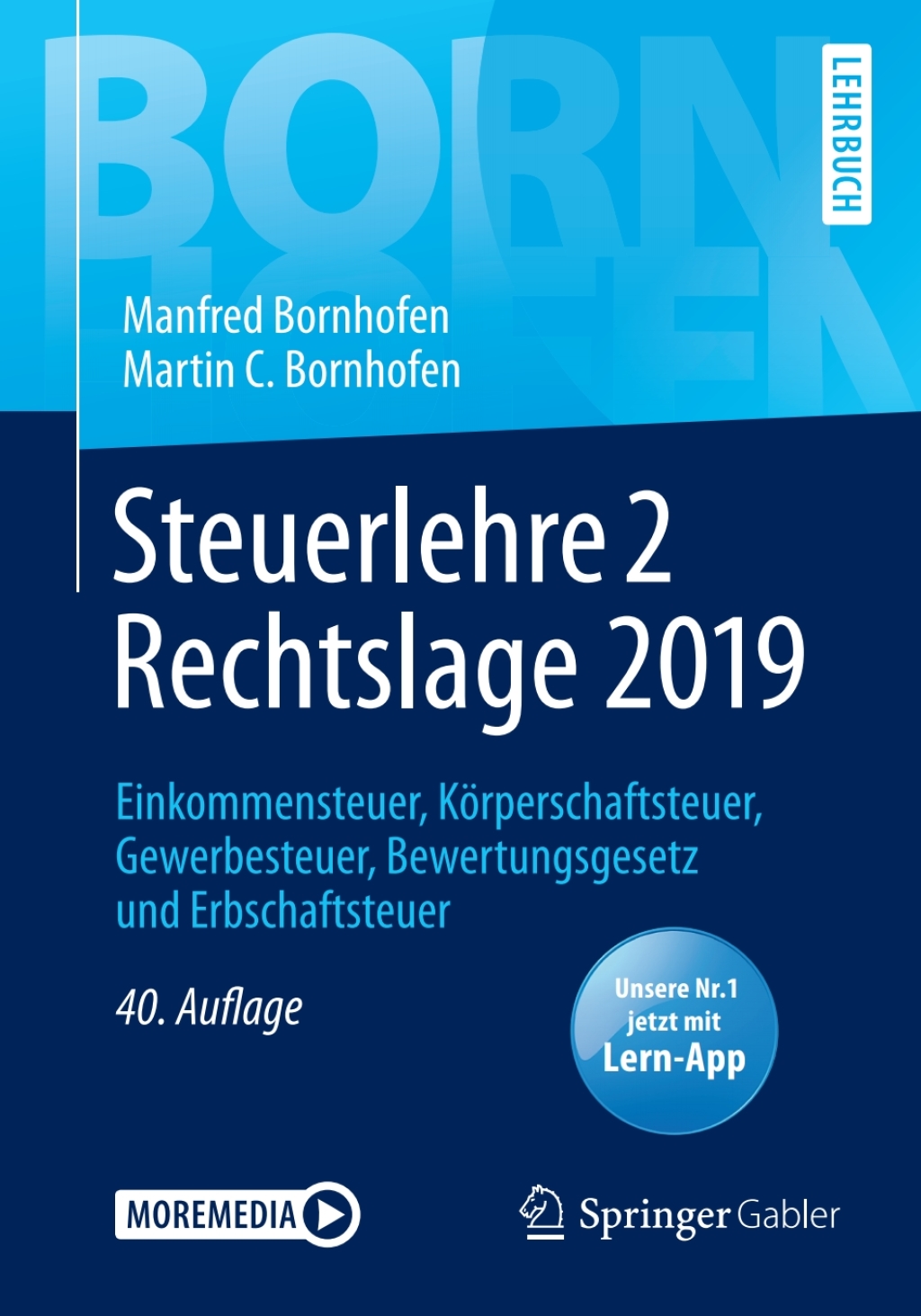 Steuerlehre 2 Rechtslage 2019 Einkommensteuer, KÃ¶rperschaftsteuer, Gewerbesteuer, Bewertungsgesetz und Erbschaftsteuer 40th Edition - (PDF/EPUB Version)