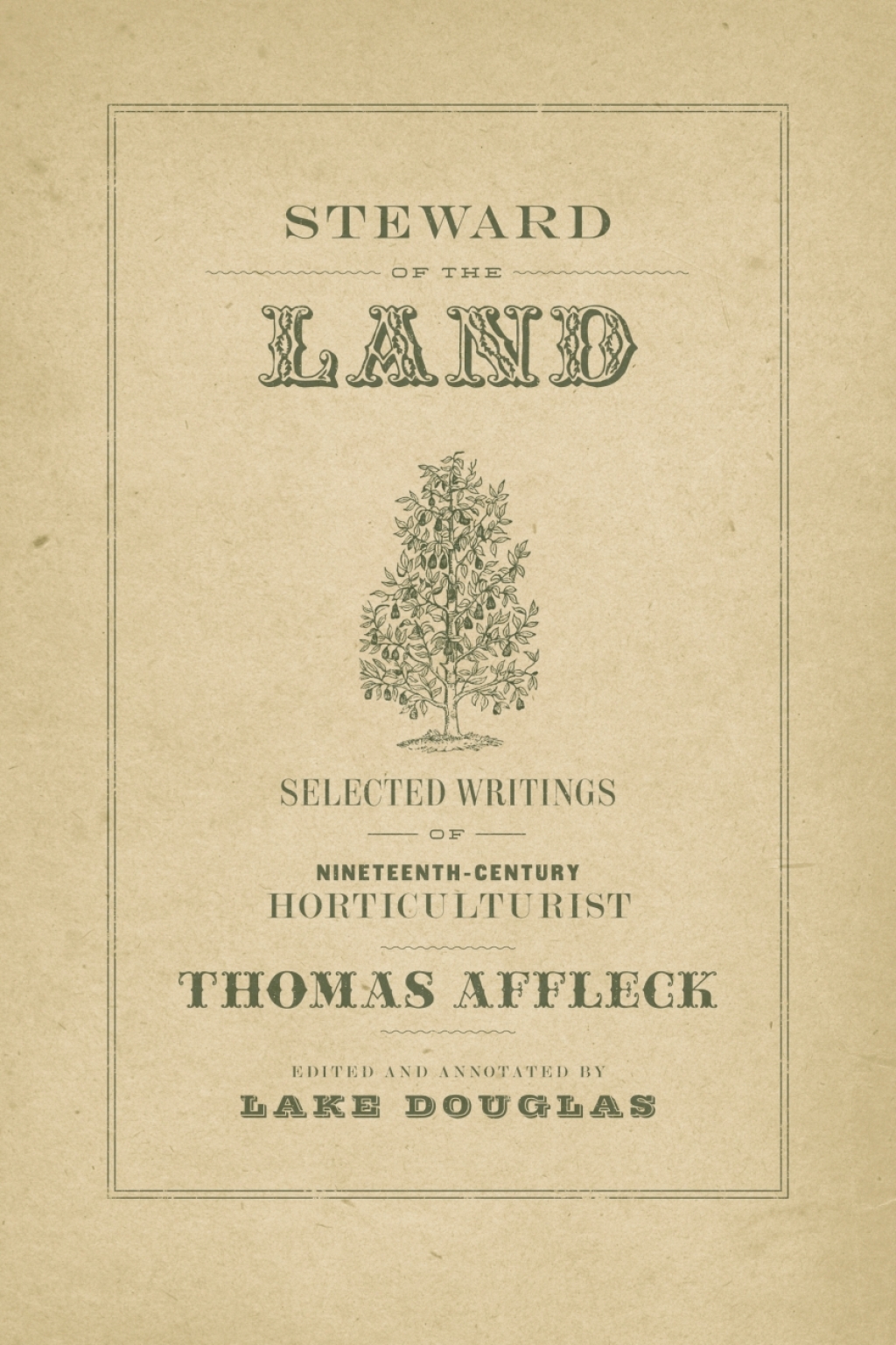 Steward of the Land Selected Writings of Nineteenth-Century Horticulturist Thomas Affleck - (PDF/EPUB Version)