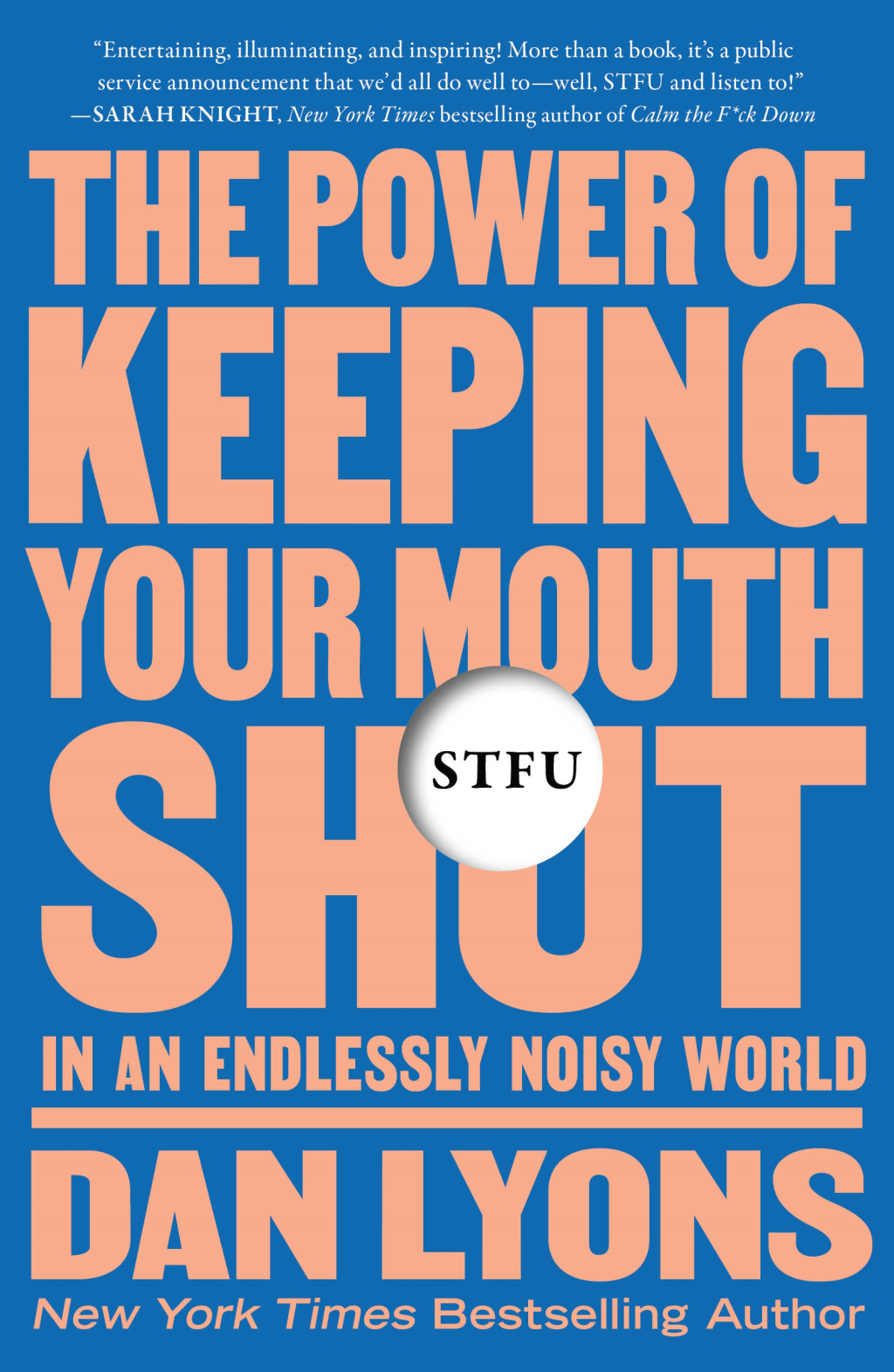 STFU The Power of Keeping Your Mouth Shut in an Endlessly Noisy World - (PDF/EPUB Version)