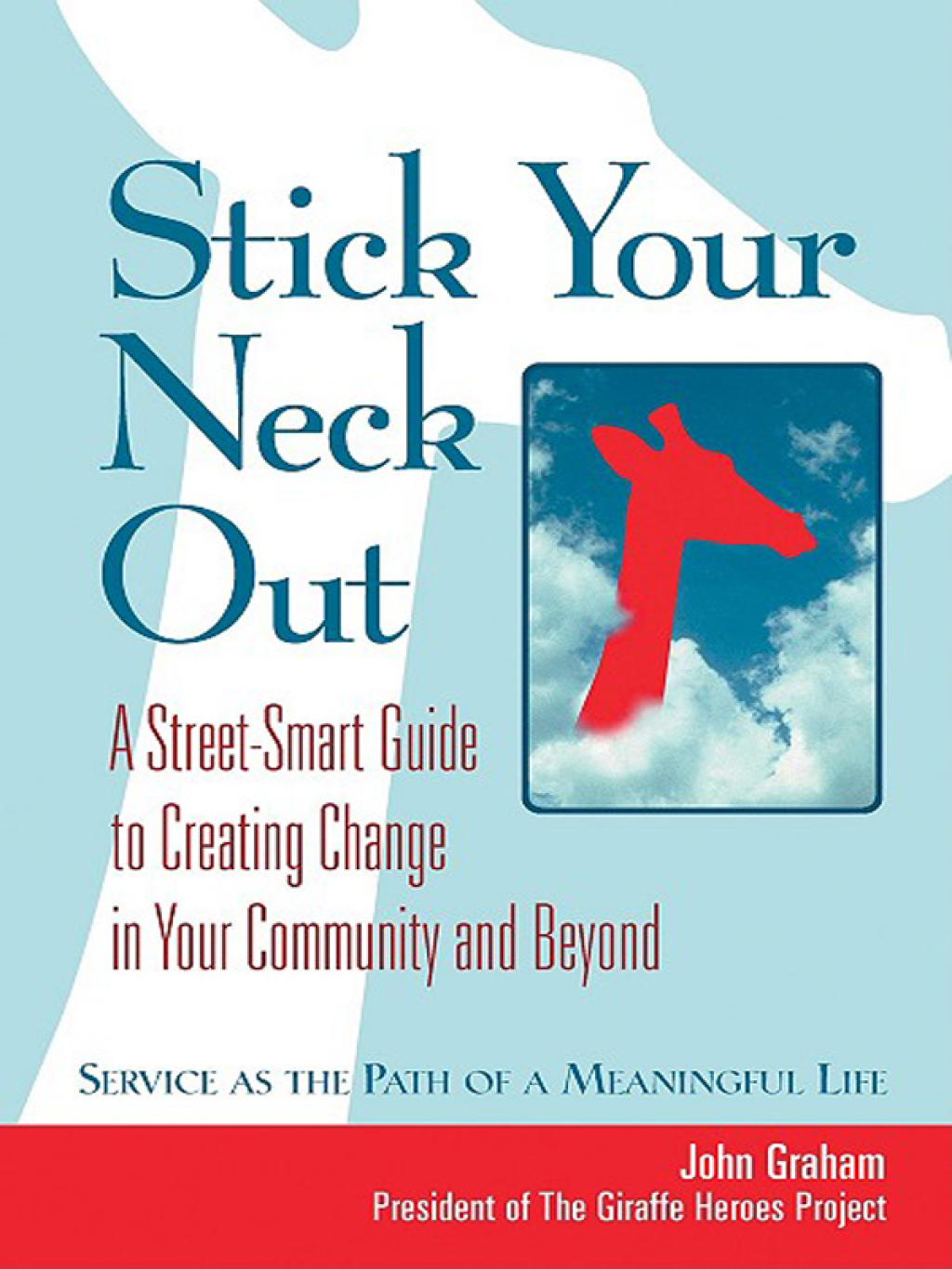 Stick Your Neck Out A Street-Smart Guide to Creating Change in Your Community and Beyond - (PDF/EPUB Version)
