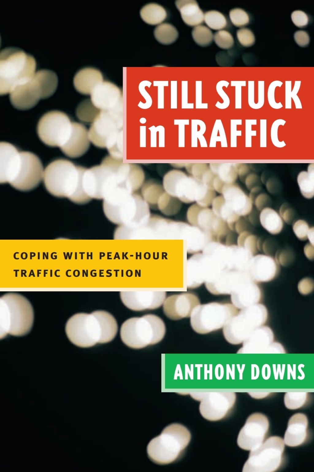 Still Stuck in Traffic Coping with Peak-Hour Traffic Congestion - (PDF/EPUB Version)