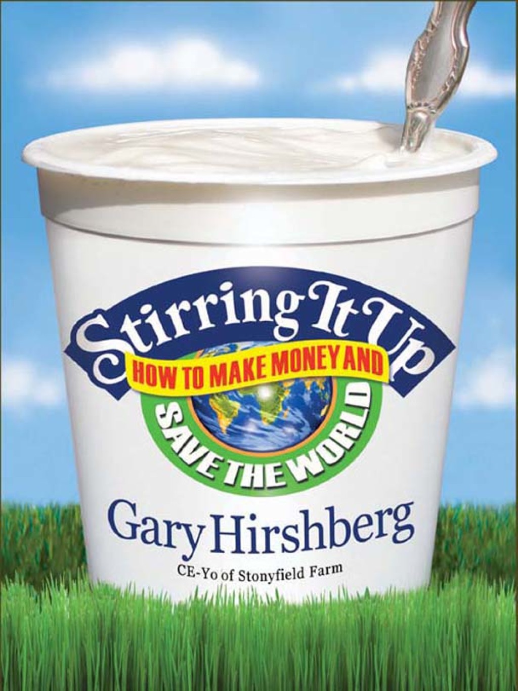 Stirring It Up How to Make Money and Save the World - (PDF/EPUB Version)