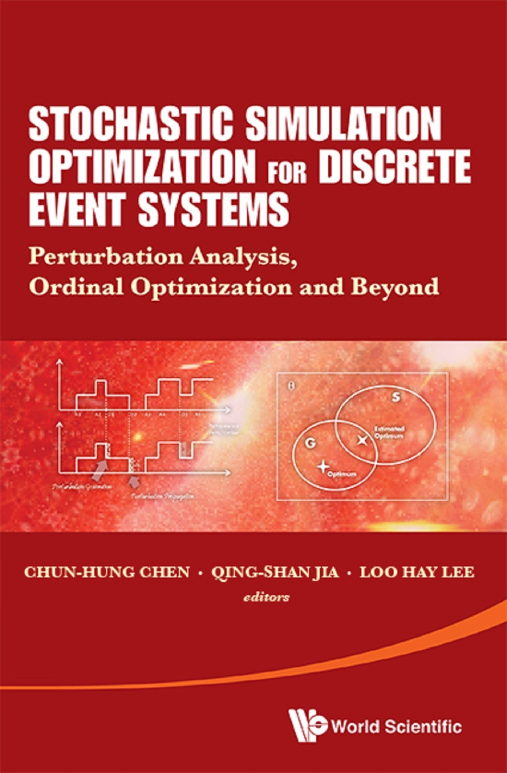 Stochastic Simulation Optimization for Discrete Event Systems: Perturbation Analysis, Ordinal Optimization, and Beyond - (PDF/EPUB Version)